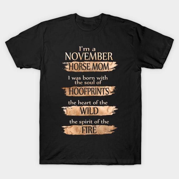 I'm A November Horse Mom Costume Gift T-Shirt by Pretr=ty
